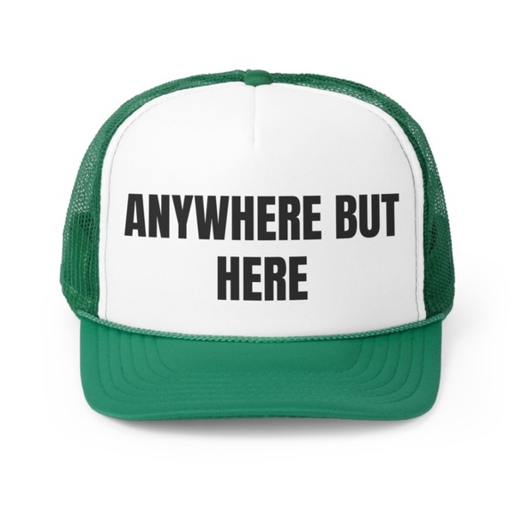 Anywhere But Here Funny Trucker Hat - Picture 1 of 1